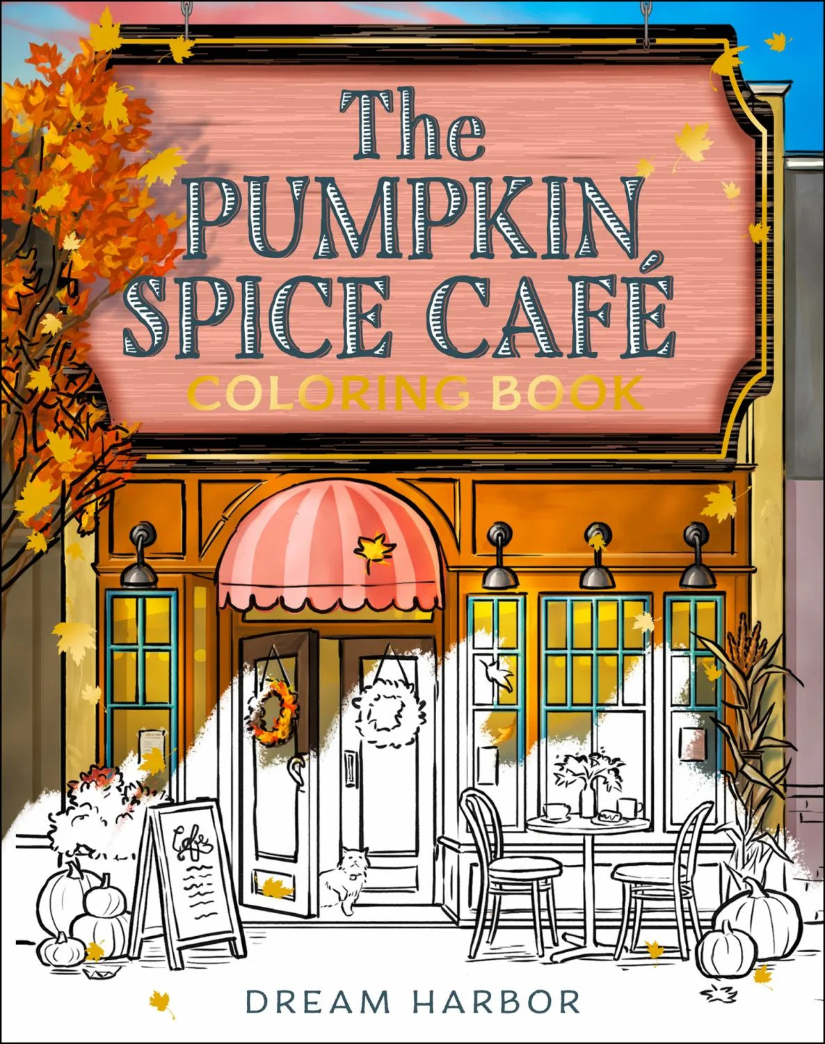 The Pumpkin Spice Café Coloring Book (Dream Harbor), 80 Pages (Paperback)