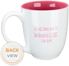 Pink Ceramic Coffee Mug – 14 Oz. Lead and Cadmium-Free Inspirational Scripture Coffee and Tea Mug for Teachers with Bible Verse: Let All You Do Be Done in Love – Corinthian 16:14