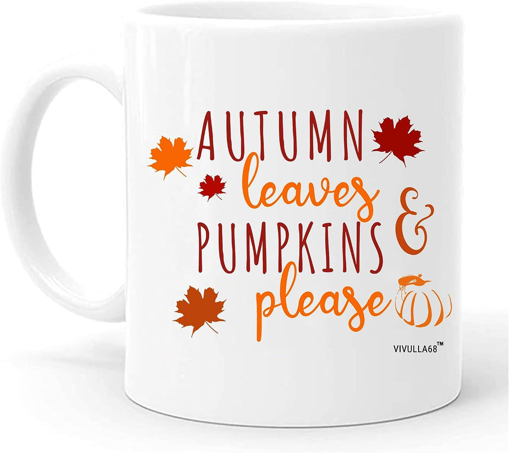 Autumn Leaves and Pumpkin Please 11Oz Mug Sweater Weather Coffee Mug Fall Coffee Mug Cups Gift Ideas Autumn Coffee Mug Hello Pumpkin Thanksgiving Mug Gift for Her